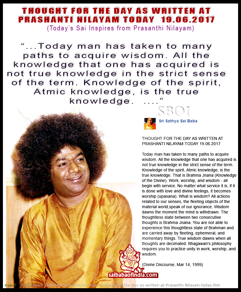 THOUGHT FOR THE DAY AS WRITTEN AT PRASANTHI NILAYAM TODAY - Todays Sai Inspires from Prasanthi Nilayam